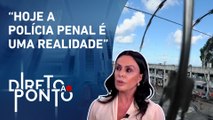 Como combater as facções criminosas nas prisões no Brasil? Ivana David analisa | DIRETO AO PONTO