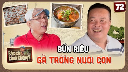 Bác Có Khỏe Không #72 _ Bún riêu “gà trống nuôi con” ở khu phố người Hoa