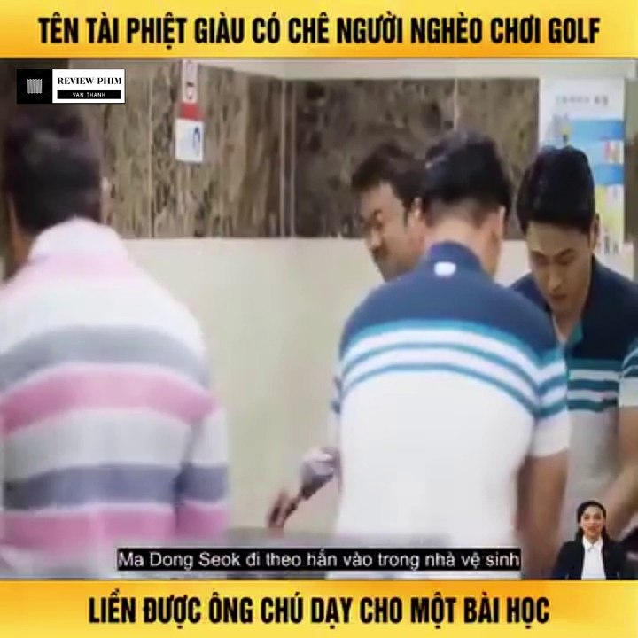 Review Phim - Tên Tài Phiệt Chê Người Nghèo Chơi golf