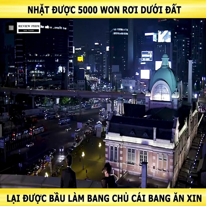 Review Phim - Nhặt Được 5000 won Rơi Dưới Đất Lại Được Bầu Làm Bang Chủ Cái Bang ăn Xin