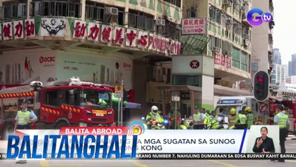 2 Pinoy, kabilang sa mga sugatan sa sunog sa Kowloon, Hong Kong | BT
