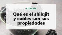 Qué es el shilajit y cúales son sus propiedades