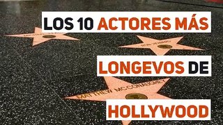 Los 10 Actores Más Longevos de Hollywood