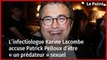 L’infectiologue Karine Lacombe accuse Patrick Pelloux d’être « un prédateur » sexuel