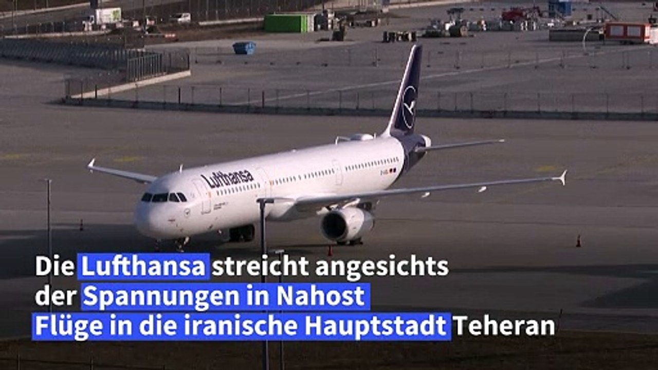 Spannungen in Nahost: Lufthansa setzt Flüge nach Teheran aus