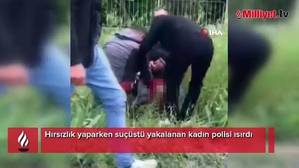 Şoke eden olay! Hırsızlık yapan kadın yakalanınca polisi ısırdı