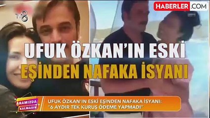 Oyuncu Ufuk Özkan, 17 yıllık eski eşiyle nafaka yüzünden karşı karşıya geldi