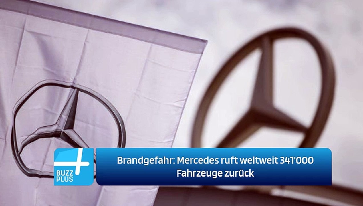 Brandgefahr: Mercedes ruft weltweit 341'000 Fahrzeuge zurück