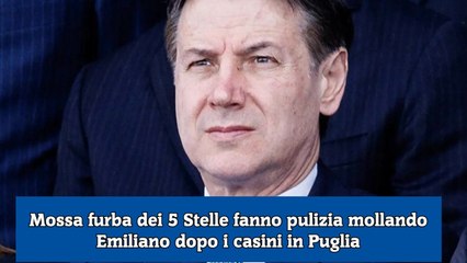 Mossa furba dei 5 Stelle fanno pulizia mollando Emiliano dopo i casini in Puglia