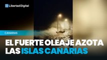 Fuerte oleaje azota a las Islas Canarias