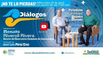 #Diálogos  ️ Renato Riveroll Rivera , Director  del "Observatorio Ciudadano de Coatzacoalcos"