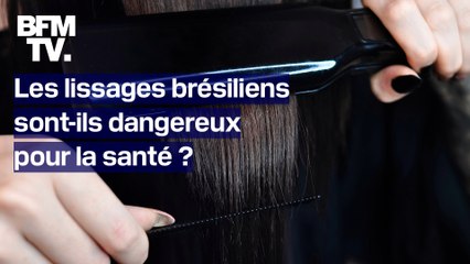 Les lissages brésiliens sont-ils dangereux pour la santé?