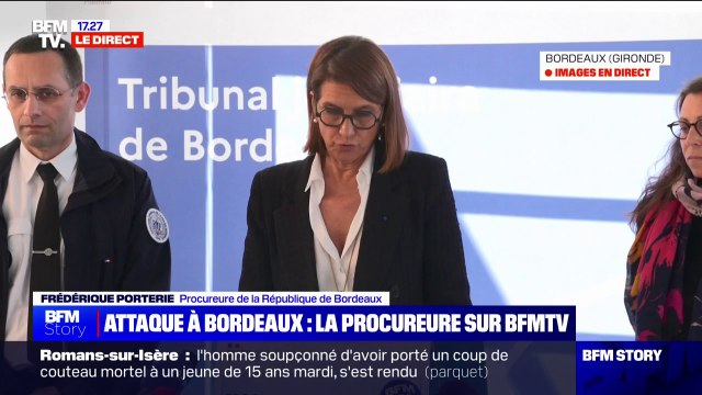 Attaque au couteau à Bordeaux: Le parquet de Bordeaux a ouvert deux enquêtes judiciaires détaille la procureure de la République