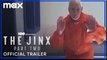 The Jinx: Part Two | Official True Crime Trailer - Max