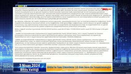 Bitlis Valiliği: Bitlis’te Tüm Etkinlikler 15 Gün Süre ile Yasaklanmıştır