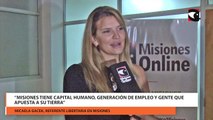 “Misiones tiene capital humano, generación de empleo y gente que apuesta a su tierra”