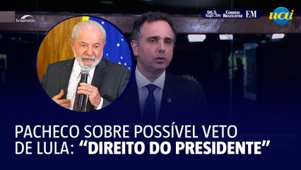 Pacheco sobre possível veto de Lula em PL das saidinhas: "Não haverá conflito"