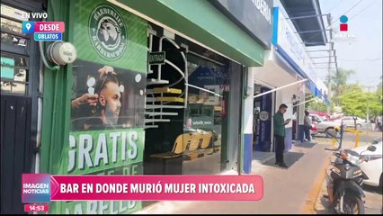 Clausuran bar en donde murió mujer intoxicada | #ImagenNoticiasGDL con #FabiolaAnaya