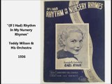 Rhythm In My Nursery Rhymes - Teddy Wilson & His Orchestra (1936)