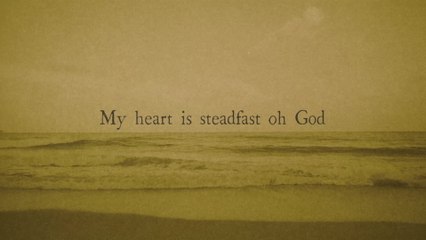 Ellie Holcomb - My Heart Is Steadfast - Psalm 108 (Lyric Video)