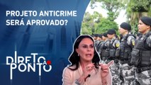 Ivana David sobre combate ao crime: “Falta uma polícia valorizada e estruturada” | DIRETO AO PONTO