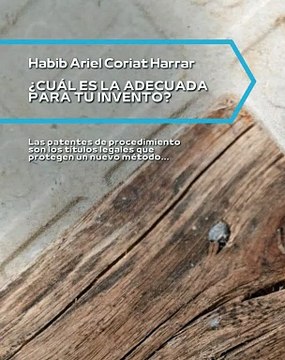|HABIB ARIEL CORIAT HARRAR | INVENTOS REVOLUCIONARIOS Y SUS PATENTES (PARTE 2) (@HABIBARIELC)