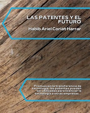 |HABIB ARIEL CORIAT HARRAR | LAS PATENTES Y EL FUTURO (PARTE 3) (@HABIBARIELC)