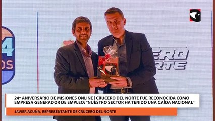 Download Video: 24º Aniversario de Misiones Online | Crucero del Norte fue reconocida como Empresa generador de empleo “Nuestro sector ha tenido una caída nacional”