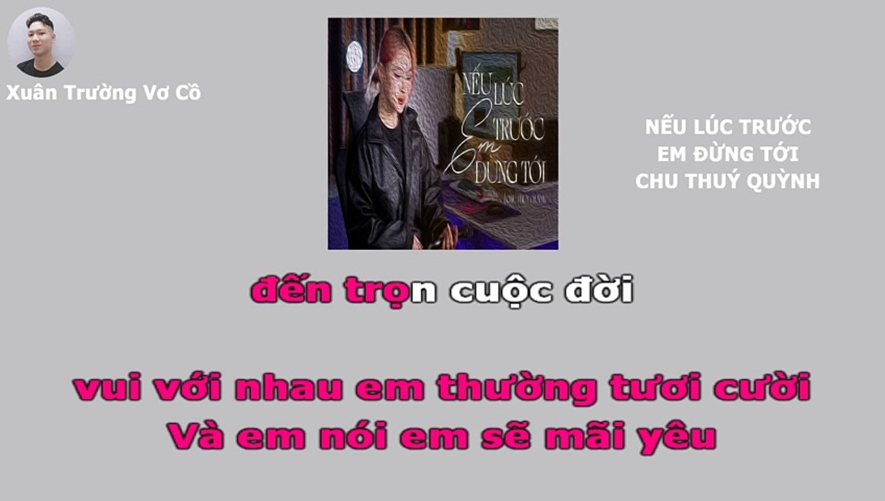 Karaoke Nếu lúc trước em đừng tới - Chu Thúy Quỳnh