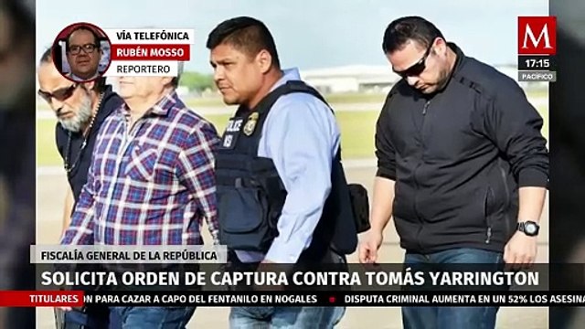 La FGR solicitó una orden de captura contra Tomás Yarrington, ex gobernador de Tamaulipas