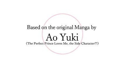 The Perfect Prince Loves Me, the Side Character?! Saison 1 - Preview (EN)