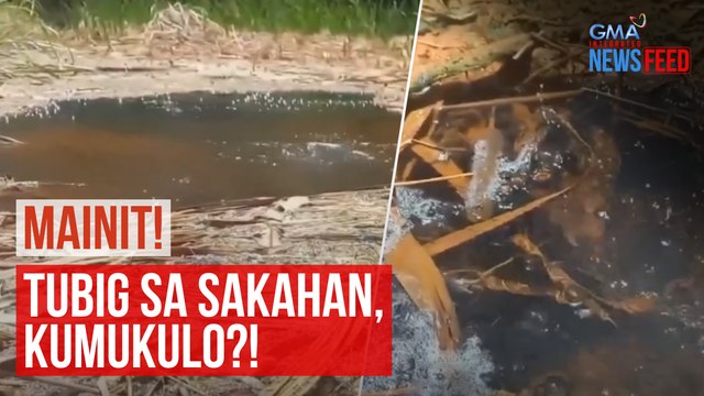 Tubig sa sakahan, kumukulo?! | GMA Integrated Newsfeed