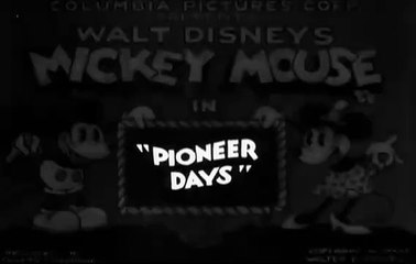 Mickey Mouse - Pioneer Days (1930)