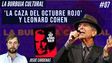 'LA CAZA DEL OCTUBRE ROJO' y LEONARD COHEN