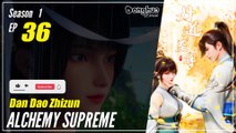 【Dan Dao Zhizun】  Season 1 Episode 36 - Alchemy Supreme | Donghua - 1080P