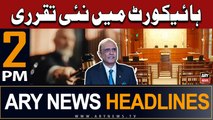 ARY News 2 PM Headlines 12th April 2024 | High Court Judge Tabdeel?
