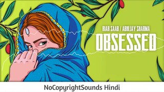 Obsessed - RIAR SAAB __ NoCopyright Hindi Songs __ Latest Punjabi Mix __ NCS Hindi