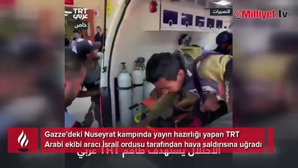 İsrail ordusunun hedefinde bu kez TRT Arabi ekibi vardı
