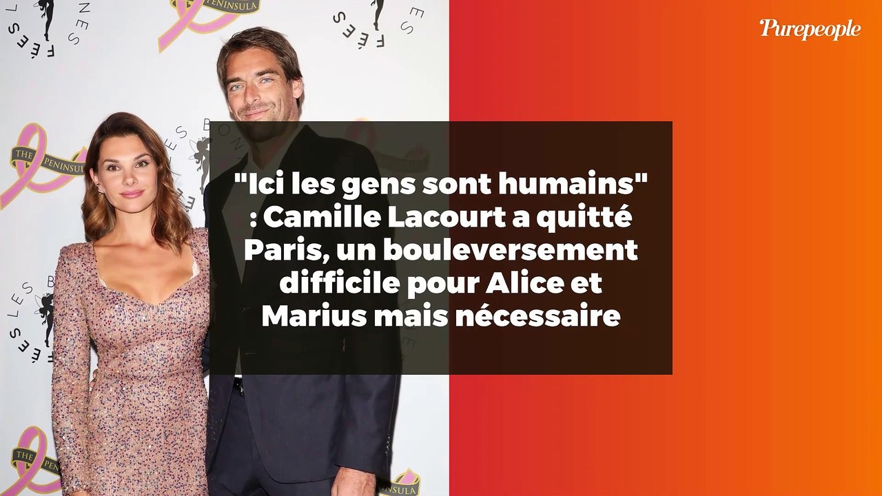 "Ici les gens sont humains" : Camille Lacourt a quitté Paris, un bouleversement difficile pour Alice et Marius mais nécessaire