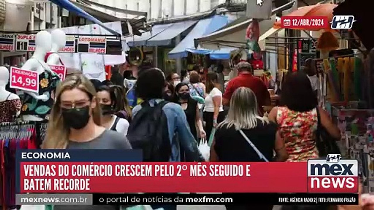 Vendas do comércio crescem pelo 2º mês seguido e batem recorde #mexfm #webradiomexfm #brasil #mexnews #noticias