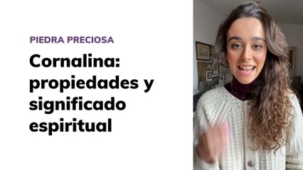 Cornalina: propiedades y significado espiritual