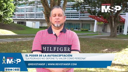 El poder de la autoaceptación: La psoriasis no define tu valor como persona - #MSP
