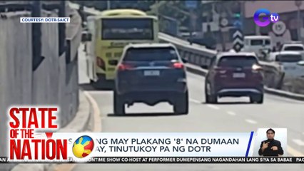 State of the Nation Part 1: Protocol licensed plate na lumabag sa pagdaan sa EDSA busway; Harassment umano sa noontime show host; atbp.