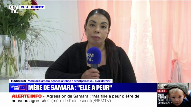 Elle reste dans un mutisme , explique Hassiba, la mère de Samara, l'adolescente agressée à Montpellier