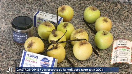 GASTRONOMIE / Les secrets de la meilleure tarte tatin 2024