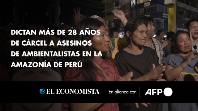 Dictan más de 28 años de cárcel a asesinos de ambientalistas en la Amazonía de Perú