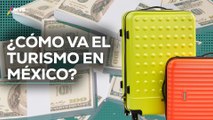 MÉXICO REGISTRA RÉCORD en captación de DIVISAS POR TURISMO, ¿qué significa?