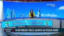 Hari Ini, 18.500 Pemudik Tiba di Stasiun Pasar Senen Jakarta