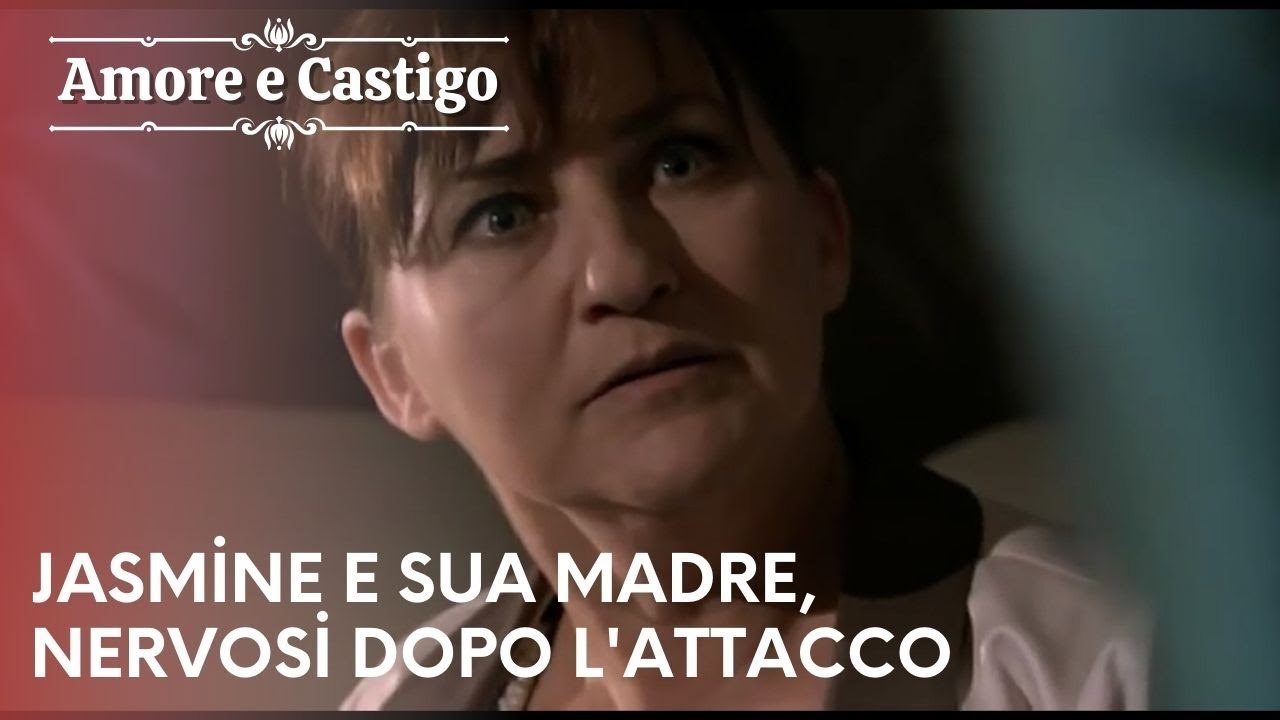 Jasmine e sua madre, nervosi dopo l'attacco | Amore e Castigo - Episodio 19
