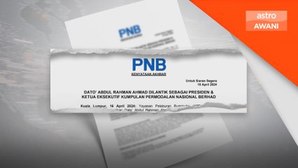 Abdul Rahman Ahmad dilantik Presiden & Ketua Eksekutif Kumpulan PNB, kembali selepas 5 tahun